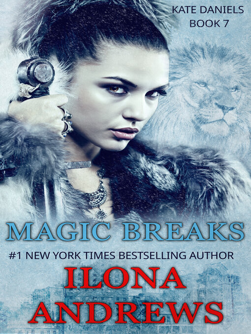 Title details for Magic Breaks by Ilona Andrews - Available